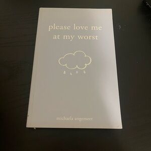 Please love me at my worst